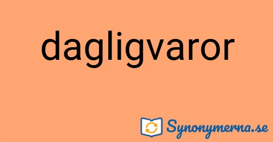 Bild som illustrerar ordet dagligvaror och dess synonymer.
