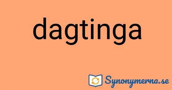 Bild som illustrerar ordet dagtinga och dess synonymer.
