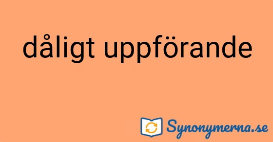 Bild som illustrerar uttrycket dåligt uppförande och dess synonymer.