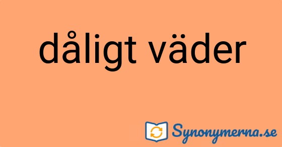 Bild som illustrerar uttrycket dåligt väder och dess synonymer.