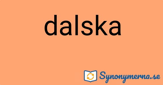Bild som illustrerar ordet dalska och dess synonymer.
