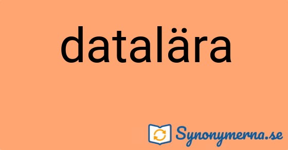Bild som illustrerar ordet datalära och dess synonymer.