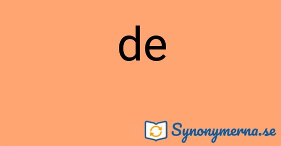 Bild som illustrerar ordet de och dess synonymer.