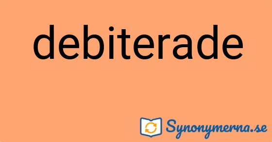 Bild som illustrerar ordet debiterade och dess synonymer.