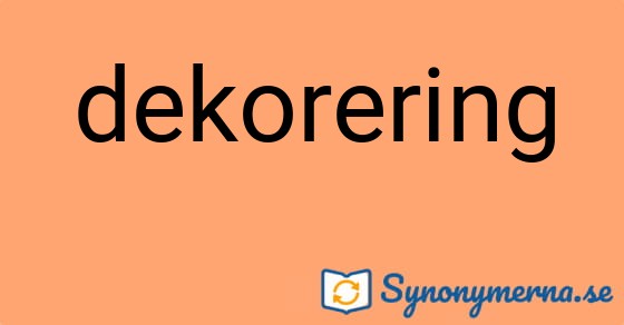 Bild som illustrerar ordet dekorering och dess synonymer.