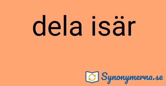 Bild som illustrerar uttrycket dela isär och dess synonymer.