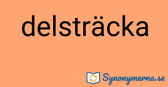 Bild som illustrerar ordet delsträcka och dess synonymer.