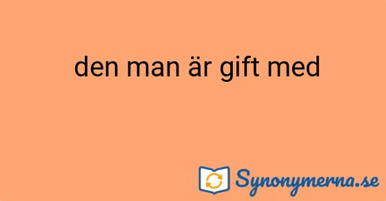 Bild som illustrerar uttrycket  den man är gift med och dess synonymer.