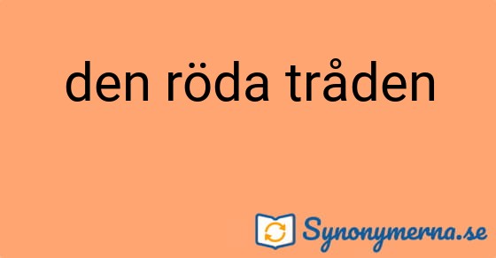 Bild som illustrerar uttrycket den röda tråden och dess synonymer.
