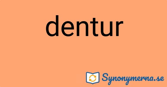Bild som illustrerar ordet dentur och dess synonymer.