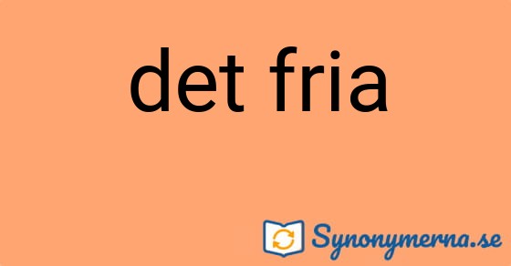 Bild som illustrerar uttrycket det fria och dess synonymer.