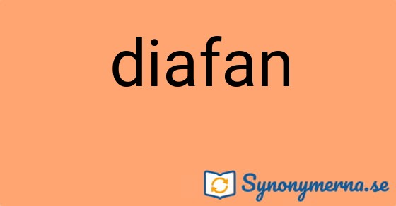 Bild som illustrerar ordet diafan och dess synonymer.