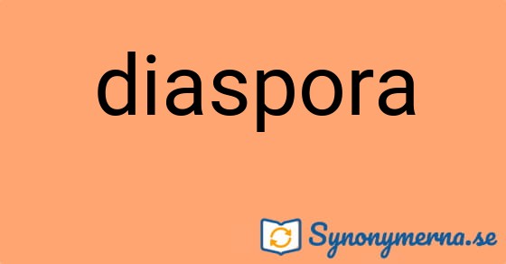 Bild som illustrerar ordet diaspora och dess synonymer.