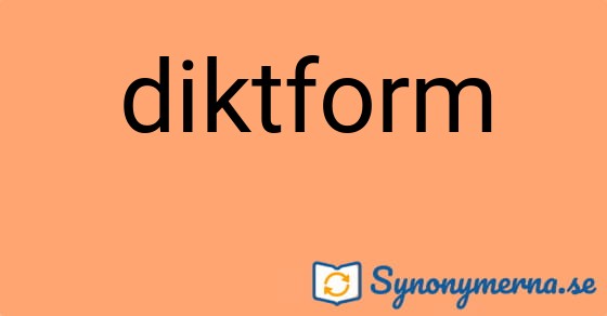 Bild som illustrerar ordet diktform och dess synonymer.