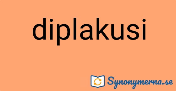 Bild som illustrerar ordet diplakusi och dess synonymer.
