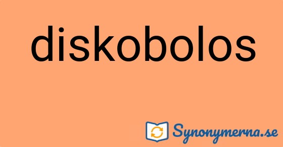Bild som illustrerar ordet diskobolos och dess synonymer.