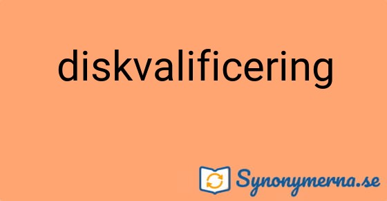 Bild som illustrerar ordet diskvalificering och dess synonymer.