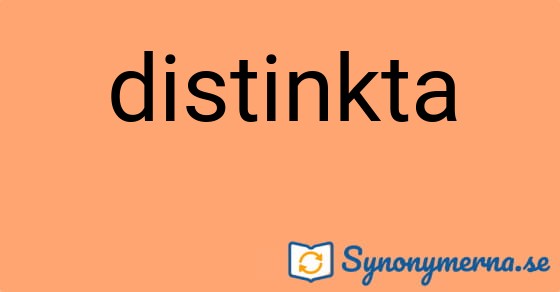 Bild som illustrerar ordet distinkta och dess synonymer.