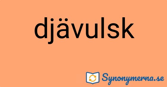 Bild som illustrerar ordet djävulsk och dess synonymer.