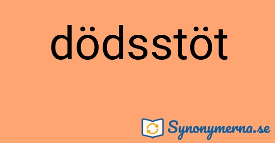 Bild som illustrerar ordet dödsstöt och dess synonymer.