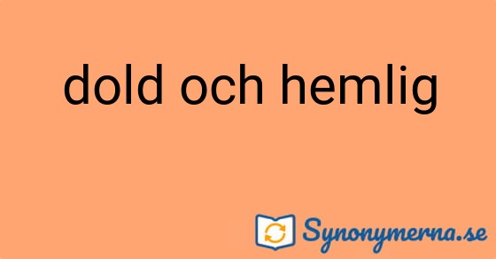Bild som illustrerar uttrycket dold och hemlig och dess synonymer.