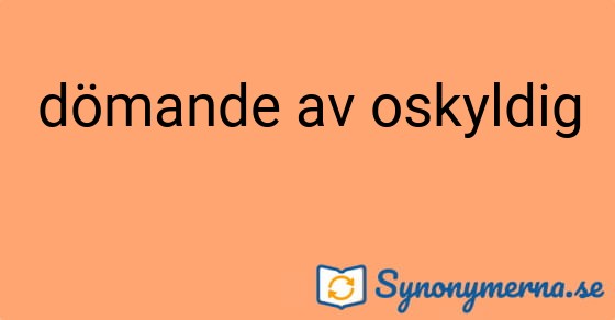 Bild som illustrerar uttrycket dömande av oskyldig och dess synonymer.