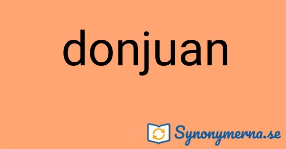 Bild som illustrerar ordet donjuan och dess synonymer.