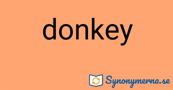 Bild som illustrerar ordet donkey och dess synonymer.