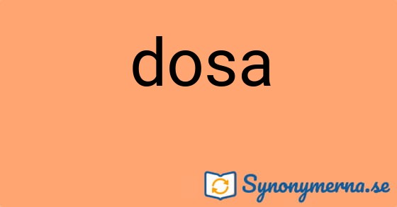 Bild som illustrerar ordet dosa och dess synonymer.