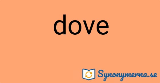 Bild som illustrerar ordet dove och dess synonymer.