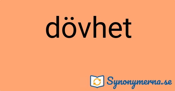 Bild som illustrerar ordet dövhet och dess synonymer.