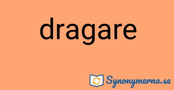 Bild som illustrerar ordet dragare och dess synonymer.