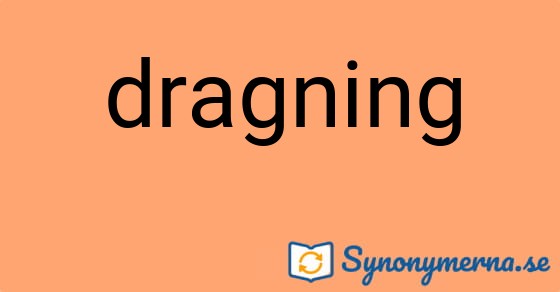 Bild som illustrerar ordet dragning och dess synonymer.