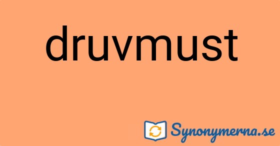 Bild som illustrerar ordet druvmust och dess synonymer.