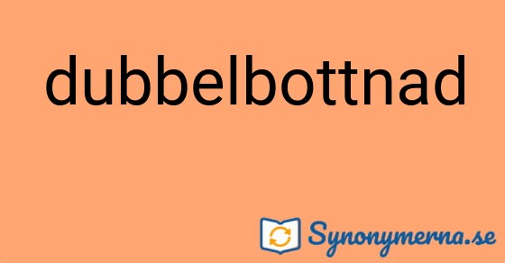 Bild som illustrerar ordet dubbelbottnad och dess synonymer.