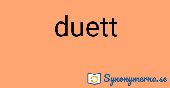 Bild som illustrerar ordet duett och dess synonymer.