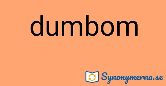 Bild som illustrerar ordet dumbom och dess synonymer.