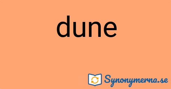 Bild som illustrerar ordet dune och dess synonymer.