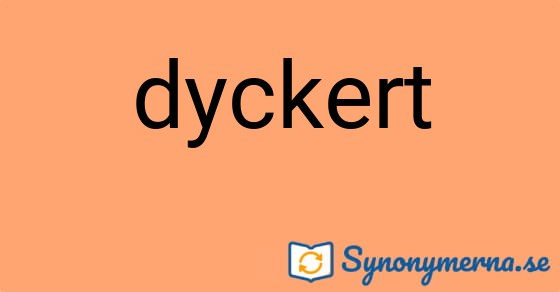 Bild som illustrerar ordet dyckert och dess synonymer.