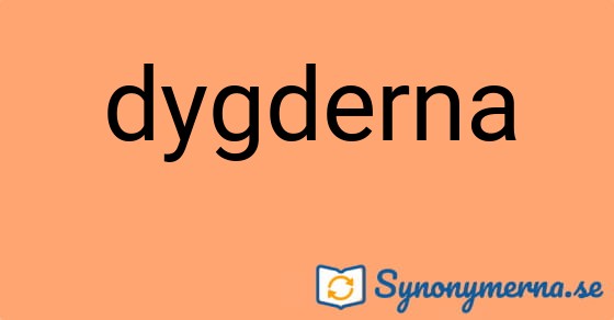 Bild som illustrerar ordet dygderna och dess synonymer.