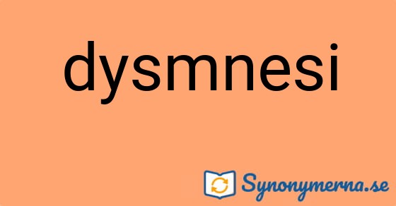 Bild som illustrerar ordet dysmnesi och dess synonymer.