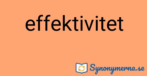 Bild som illustrerar ordet effektivitet och dess synonymer.