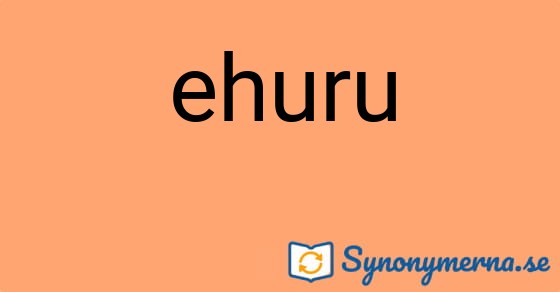 Bild som illustrerar ordet ehuru och dess synonymer.