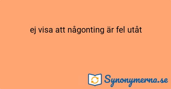 Bild som illustrerar uttrycket ej visa att någonting är fel utåt och dess synonymer.