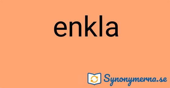 Bild som illustrerar ordet enkla och dess synonymer.