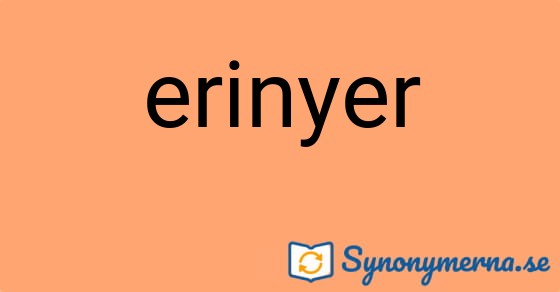 Bild som illustrerar ordet erinyer och dess synonymer.