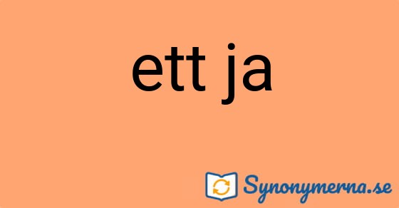 Bild som illustrerar uttrycket ett ja och dess synonymer.