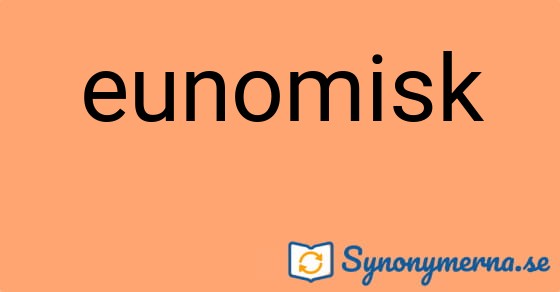 Bild som illustrerar ordet eunomisk och dess synonymer.