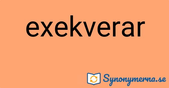 Bild som illustrerar ordet exekverar och dess synonymer.