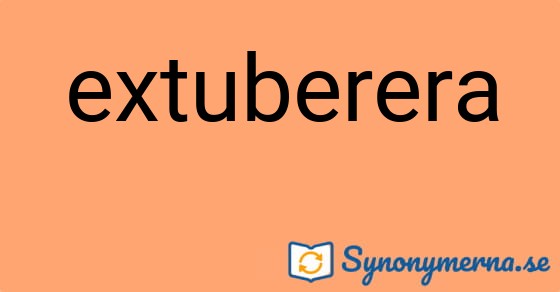 Bild som illustrerar ordet extuberera och dess synonymer.